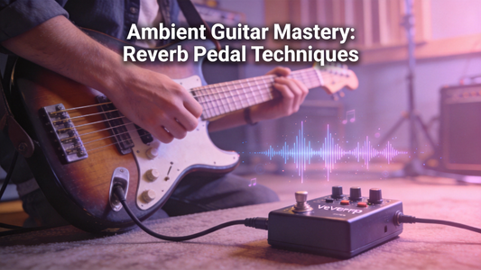 How to Use a Reverb Pedal to Create Stunning Ambient Electric Guitar Sounds